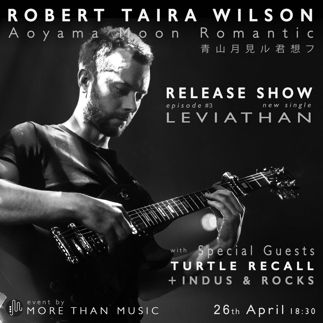 4月26日｜MTM Presents : Robert Taira Wilson - New Single Release Show! With Turtle Recall and Indus&Rocks