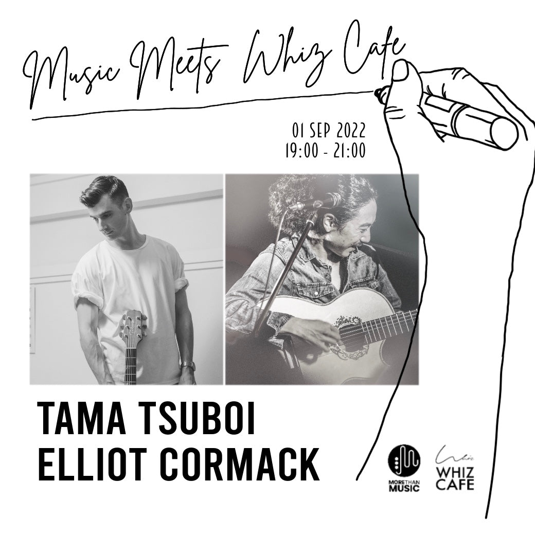 9月1日｜Music Meets WHIZ CAFE with Tama Tsuboi and Elliot Cormack