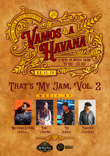 Load image into Gallery viewer, 11月15日｜Vamos a HAVANA: That&#39;s My Jam Vol. 2
